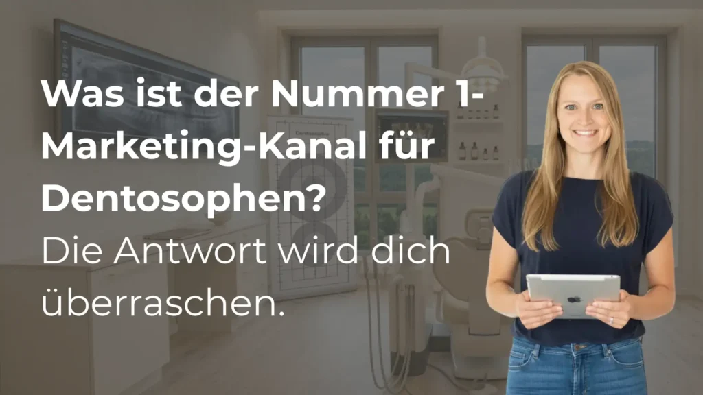 Nummer eins Marketingkanal für Dentosophen - Was ist der effektivste Marketing-Kanal?